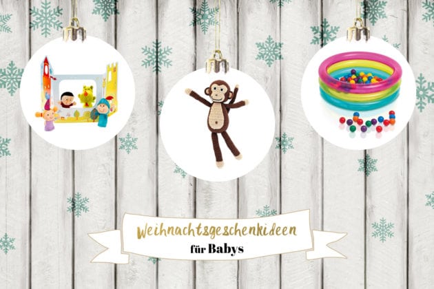 Was schenkt ihr eurem Baby zu seinem ersten Weihnachten Weihnachtsgeschenkideen für Babys