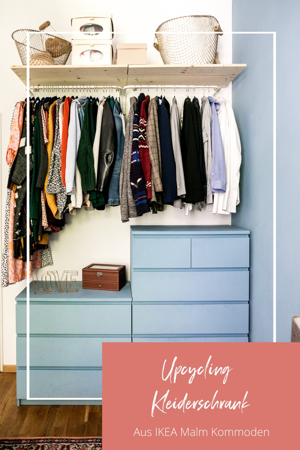 Minimalistischer Kleiderschrank – Unser DIY Upcycling Kleiderschrank aus IKEA Malm Kommoden